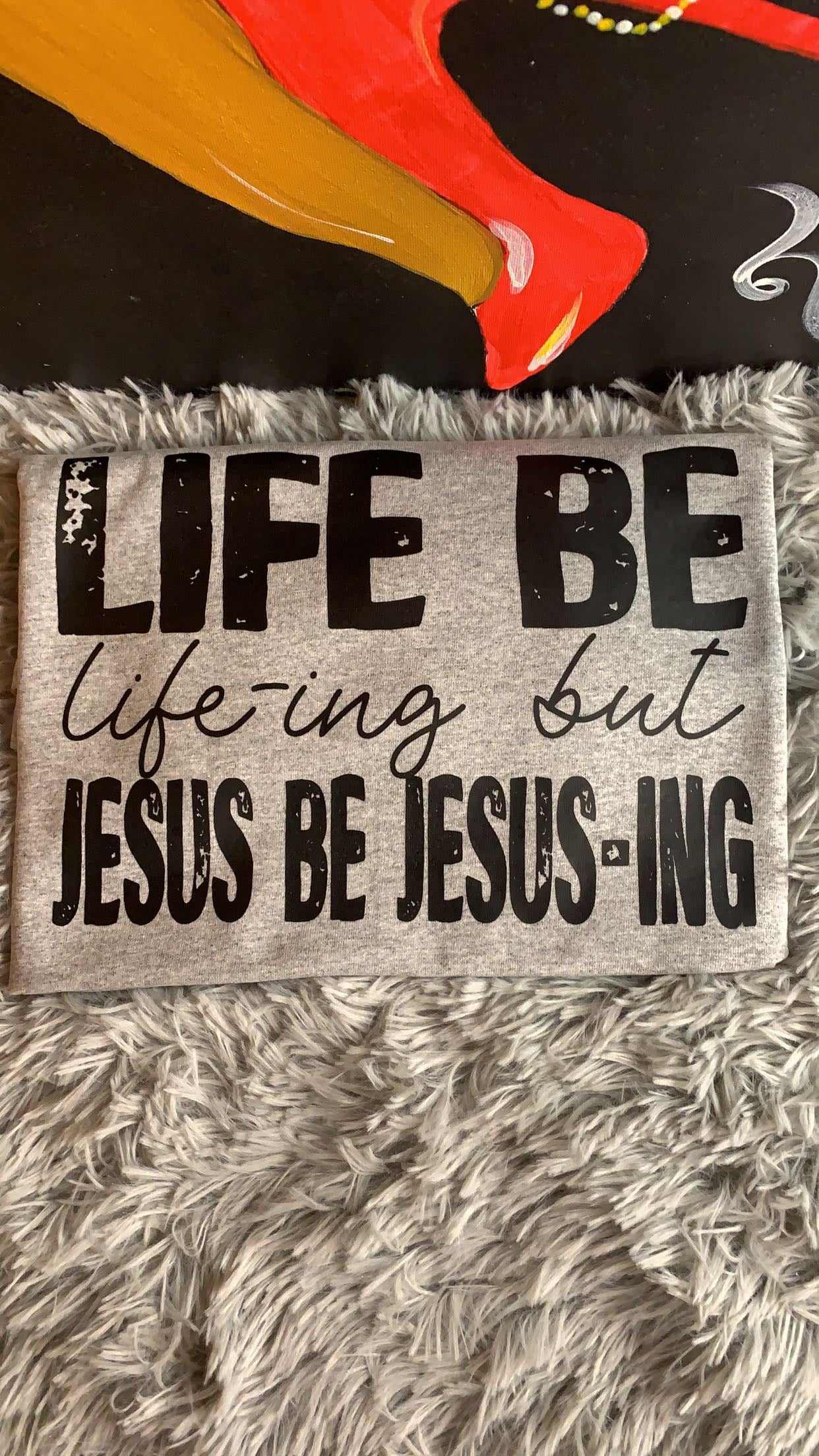 Life be Life-ing but Jesus be Jesus-ing